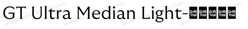 GT Ultra Median Light字体转换